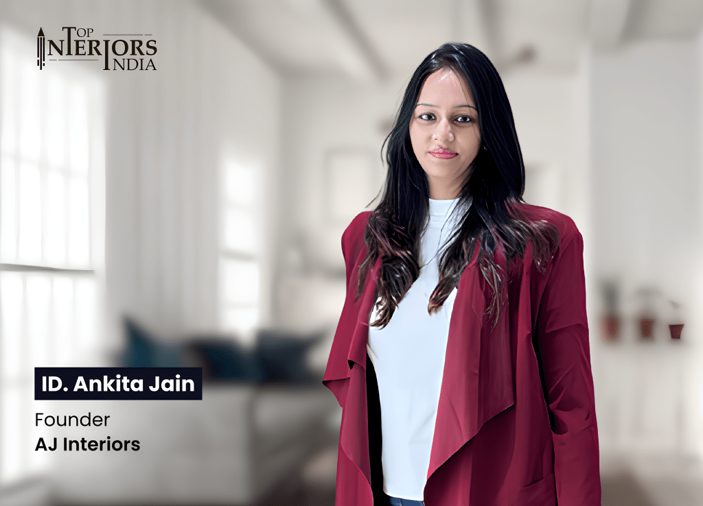 Ankita Jain - Top Interior Designers in India