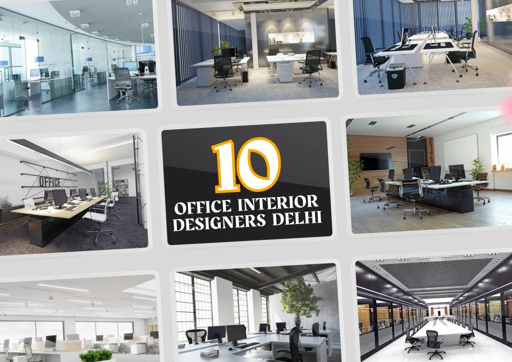 Top 10 Office Interior Designers in Delhi
