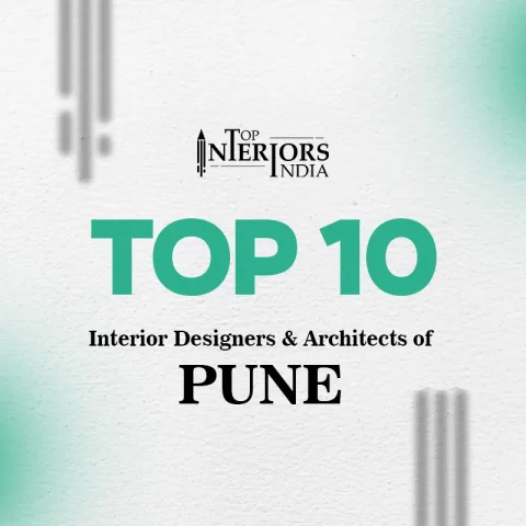 Top 10 Interior Designers & Architects of Pune